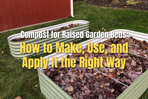 Compost for Raised Garden Beds: How to Make, Use, and Apply It the Right Way | VEGEGA